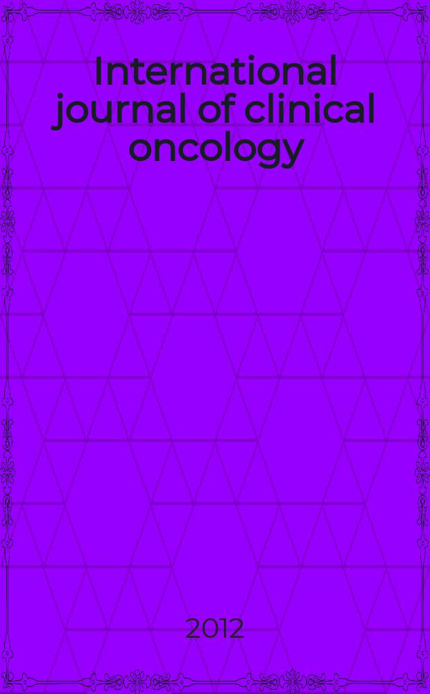 International journal of clinical oncology : Offic. j. of the Japan soc. of clinical oncology. Vol. 17, № 6