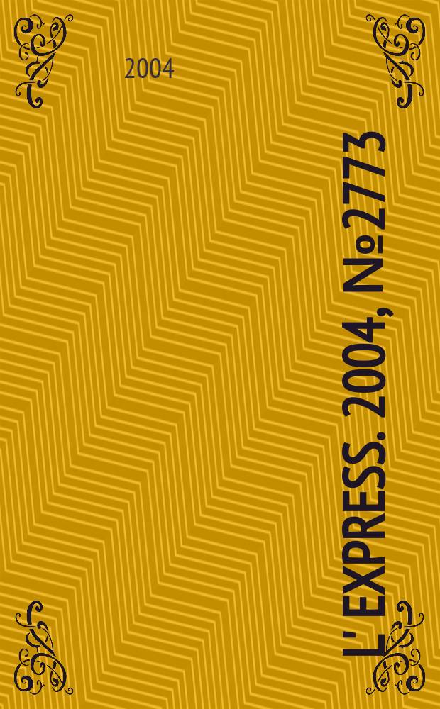 L' Express. 2004, № 2773