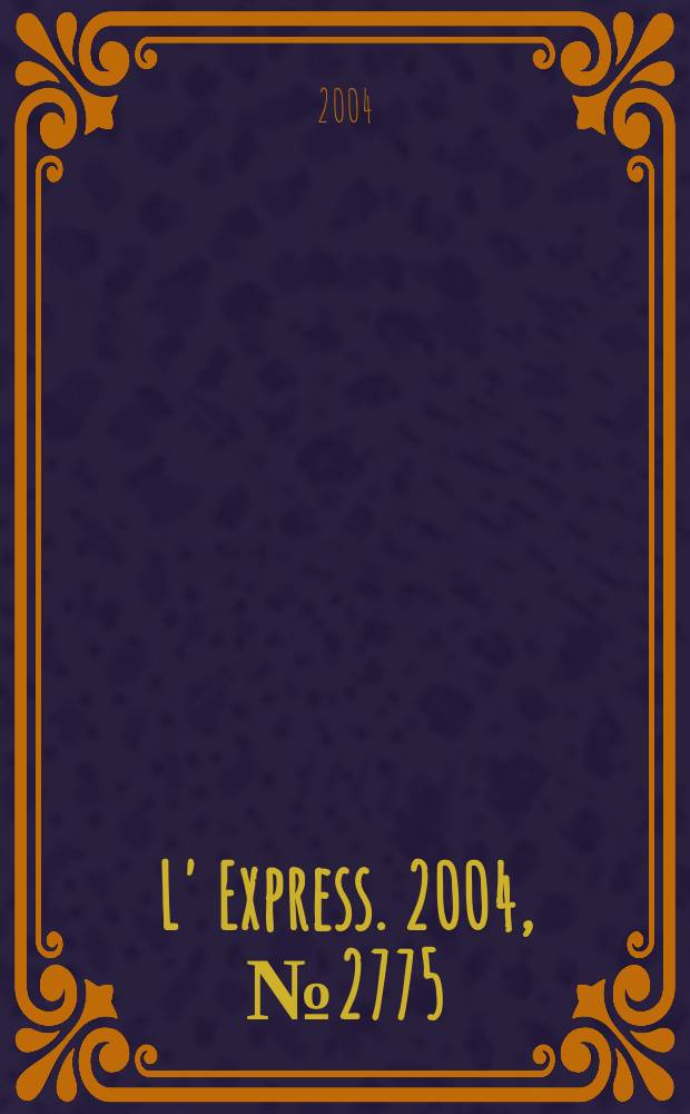 L' Express. 2004, № 2775