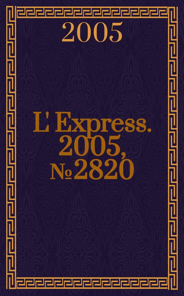 L' Express. 2005, № 2820