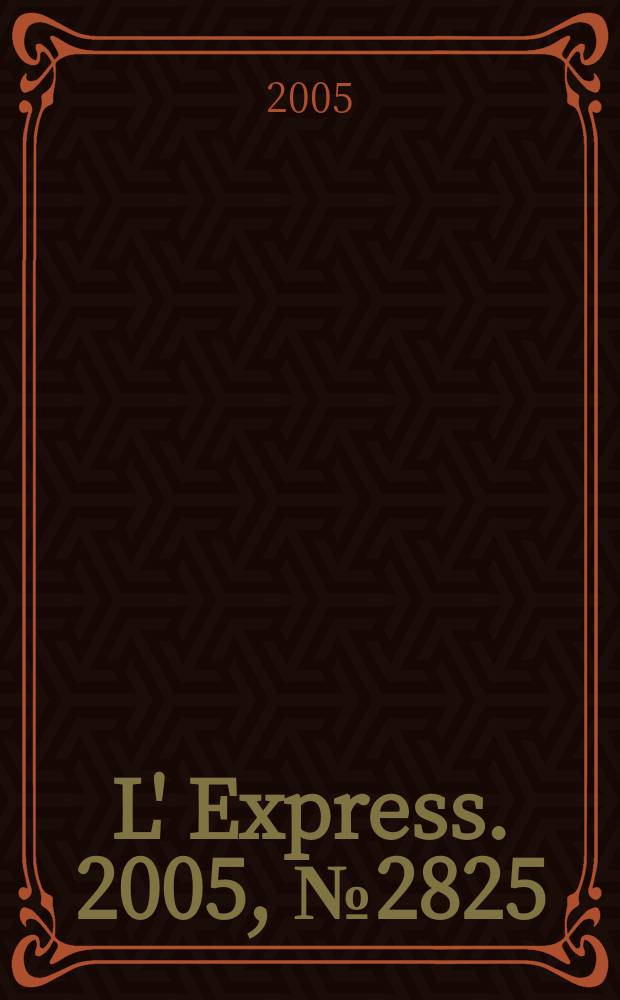 L' Express. 2005, № 2825