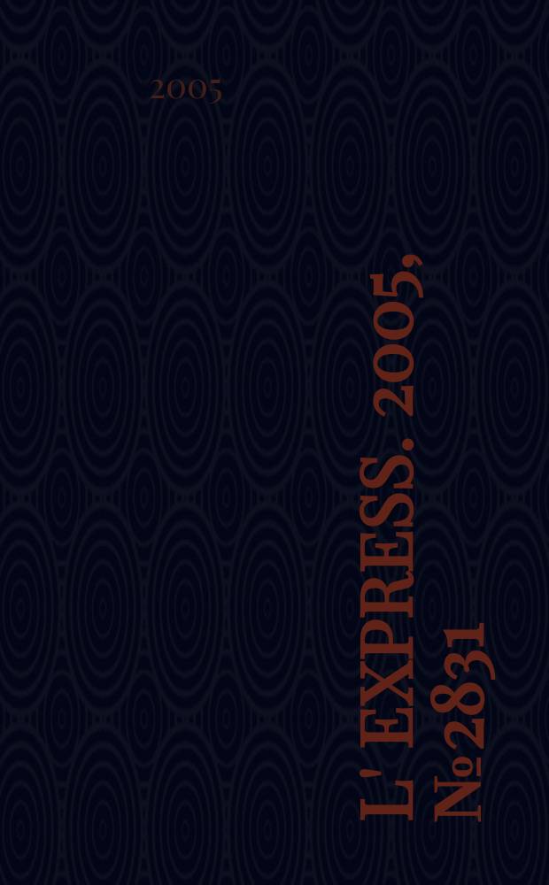 L' Express. 2005, № 2831