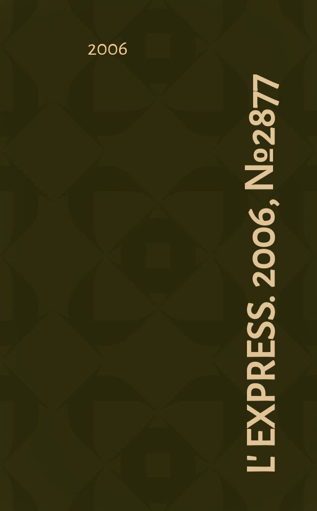 L' Express. 2006, № 2877