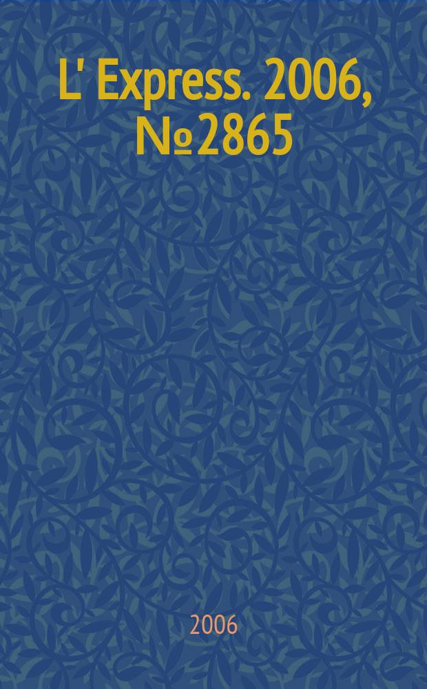 L' Express. 2006, № 2865