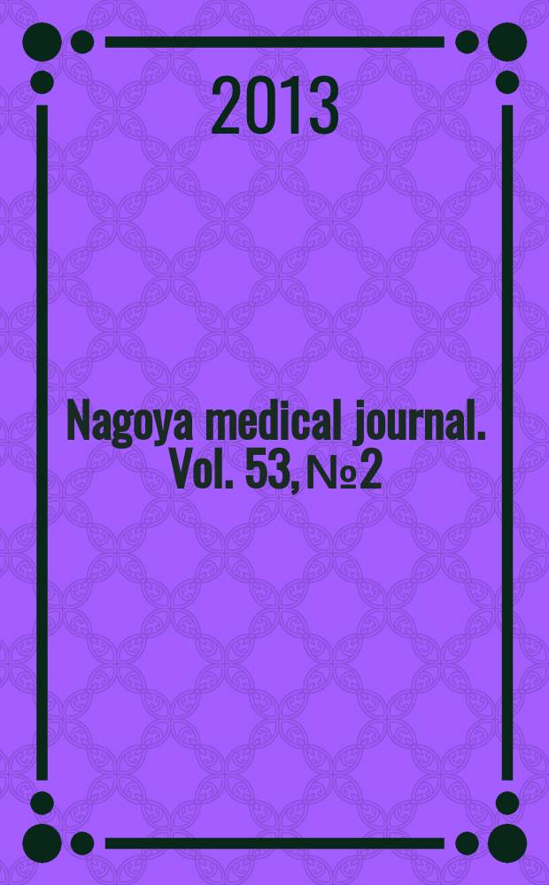 Nagoya medical journal. Vol. 53, № 2