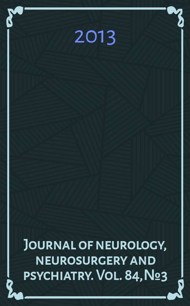 Journal of neurology, neurosurgery and psychiatry. Vol. 84, № 3