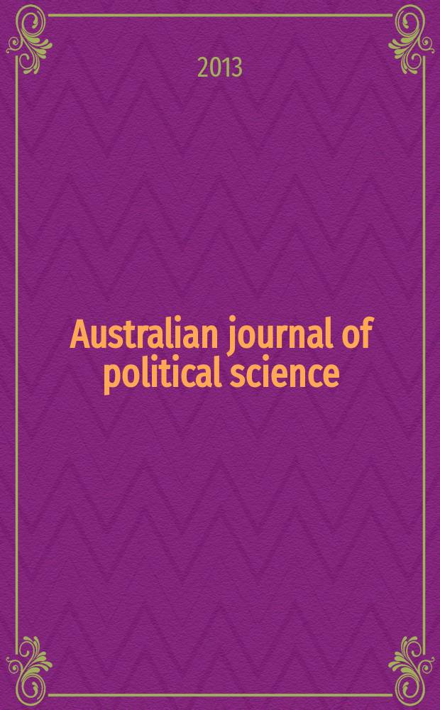 Australian journal of political science : Formerly Politics Journal of the Australasian polit. studies assoc. Vol. 48, № 1