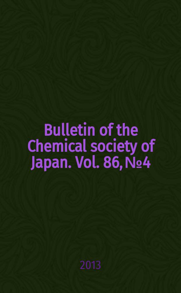 Bulletin of the Chemical society of Japan. Vol. 86, № 4