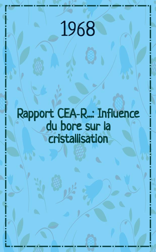 Rapport CEA-R.. : Influence du bore sur la cristallisation