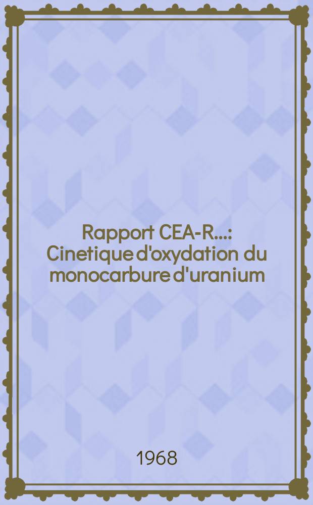 Rapport CEA-R.. : Cinetique d'oxydation du monocarbure d'uranium