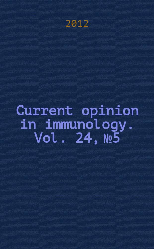 Current opinion in immunology. Vol. 24, № 5