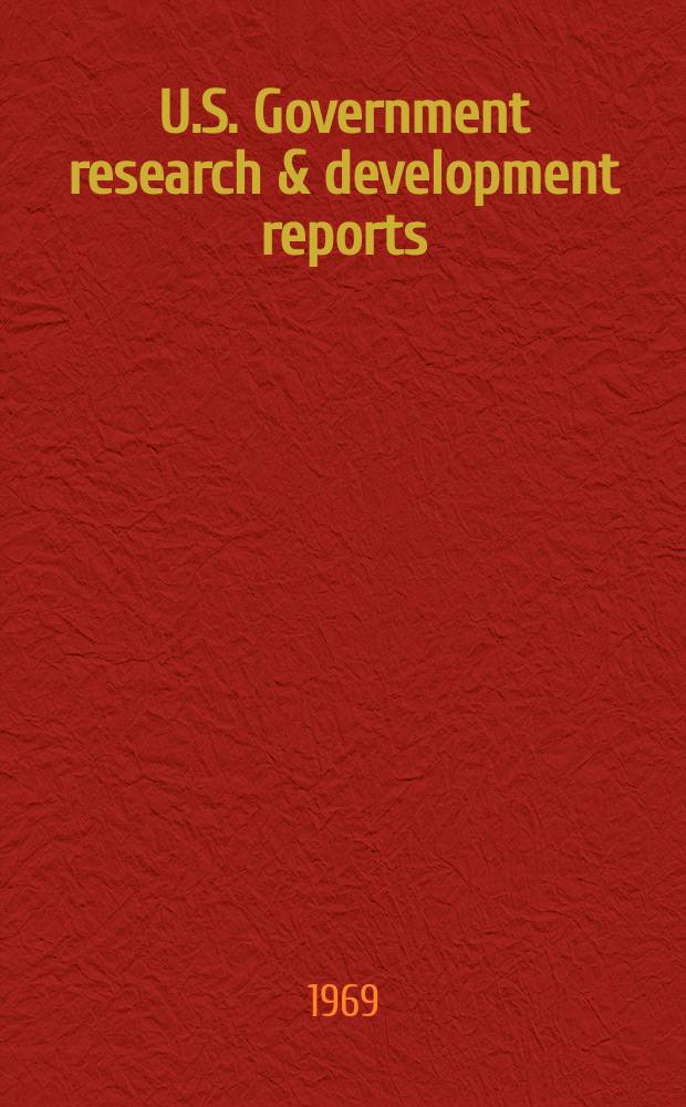 U.S. Government research & development reports : A semi-monthly abstract. journal. Vol. 69, № 1/24, Annual index. Sect. 3