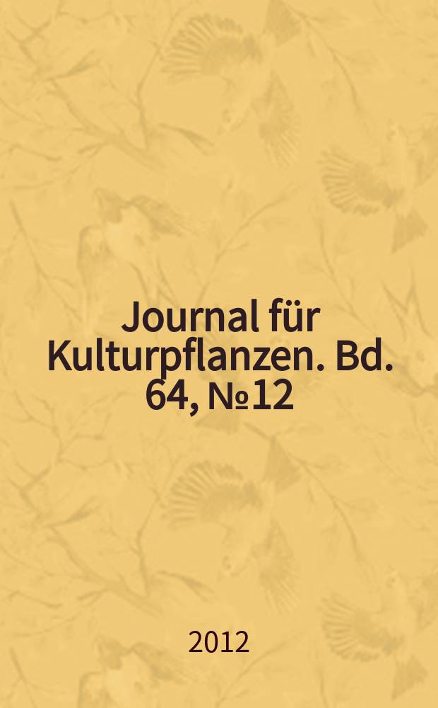 Journal für Kulturpflanzen. Bd. 64, № 12