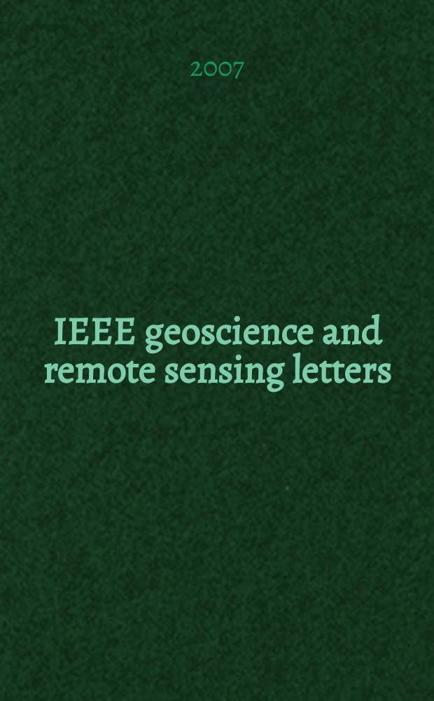 IEEE geoscience and remote sensing letters : A publ. of the IEEE Geoscience a. remote sensing soc. Vol. 4, № 2