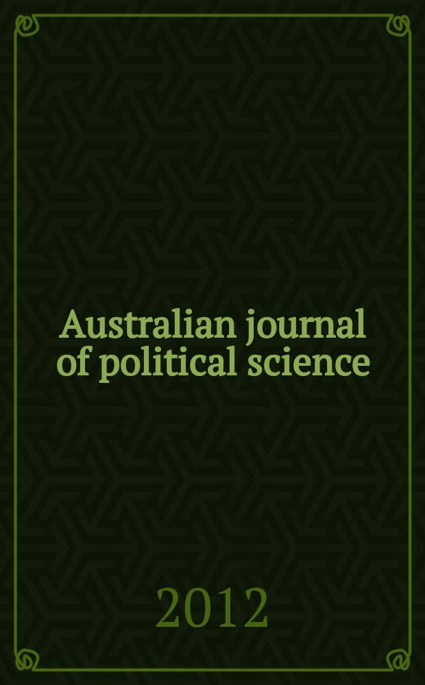 Australian journal of political science : Formerly Politics Journal of the Australasian polit. studies assoc. Vol. 47, № 4