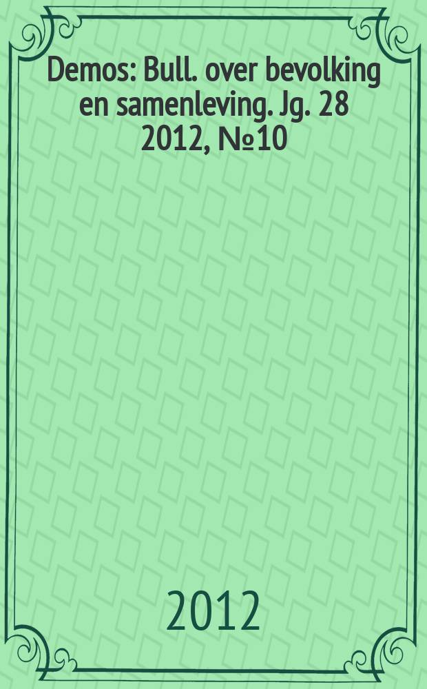 Demos : Bull. over bevolking en samenleving. Jg. 28 2012 , № 10