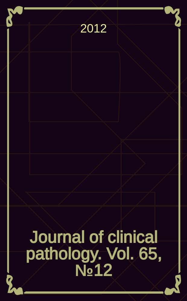 Journal of clinical pathology. Vol. 65, № 12