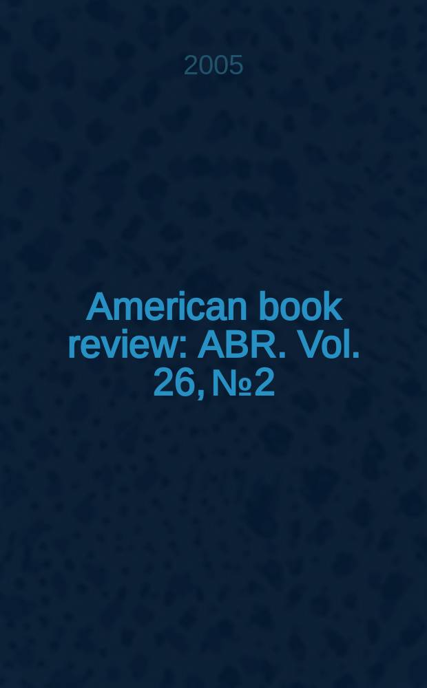 American book review : ABR. Vol. 26, № 2