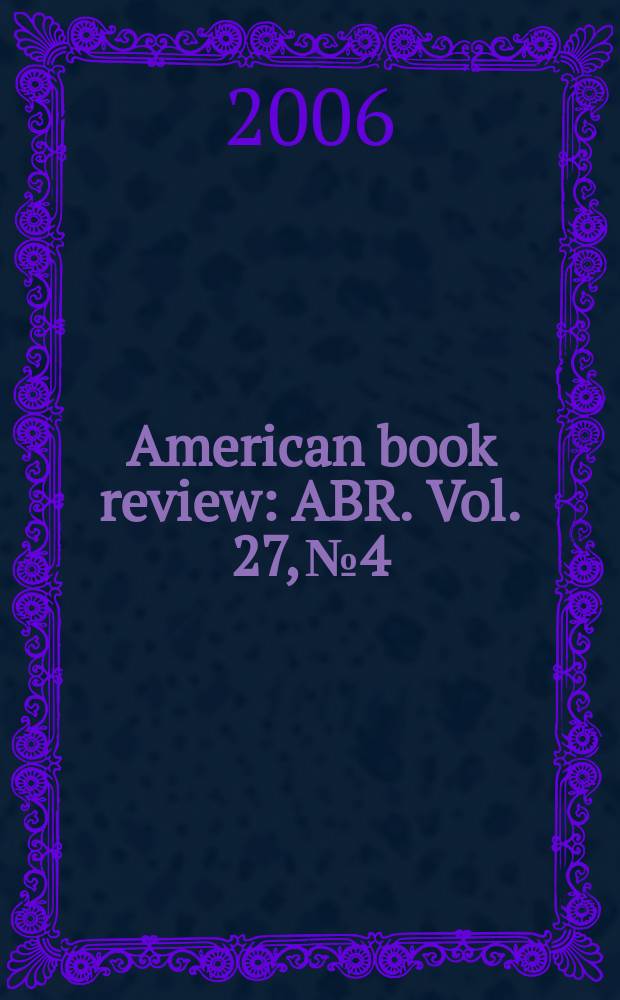 American book review : ABR. Vol. 27, № 4