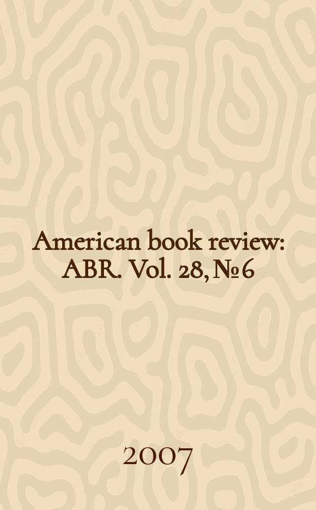 American book review : ABR. Vol. 28, № 6