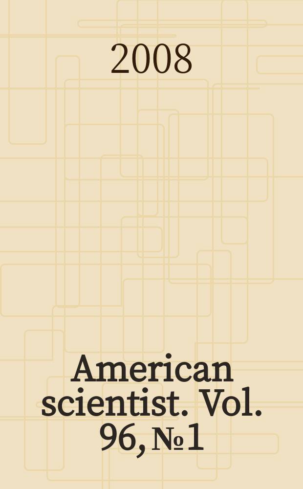 American scientist. Vol. 96, № 1