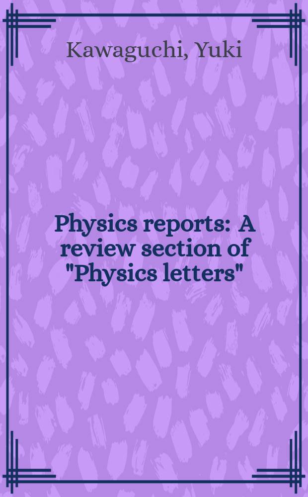 Physics reports : A review section of "Physics letters" (Sect. C). Vol. 520, № 5 : Spinor Bose-Einstein condensates