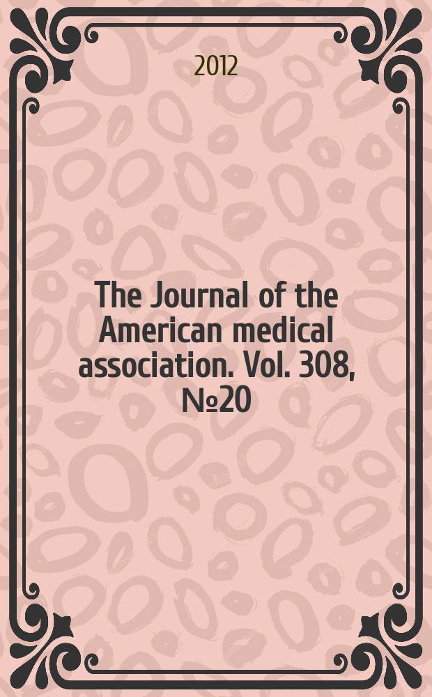 The Journal of the American medical association. Vol. 308, № 20