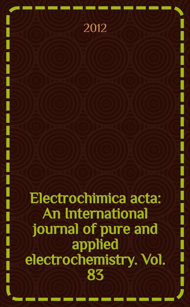 Electrochimica acta : An International journal of pure and applied electrochemistry. Vol. 83