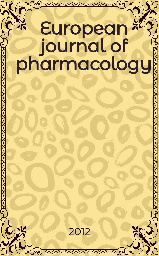 European journal of pharmacology : An intern. j. Vol. 697, № 1/3