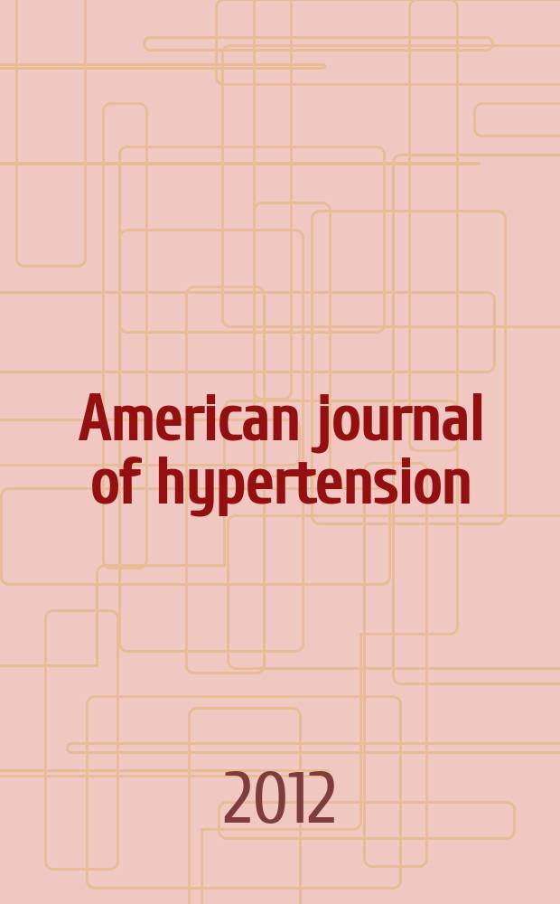 American journal of hypertension : J. of the Amer. soc. of hypertension. Vol. 25, № 11