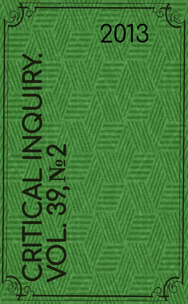 Critical inquiry. Vol. 39, № 2