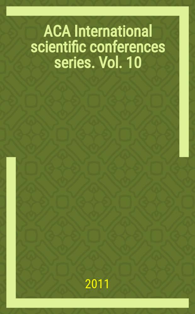 ACA International scientific conferences series. Vol. 10