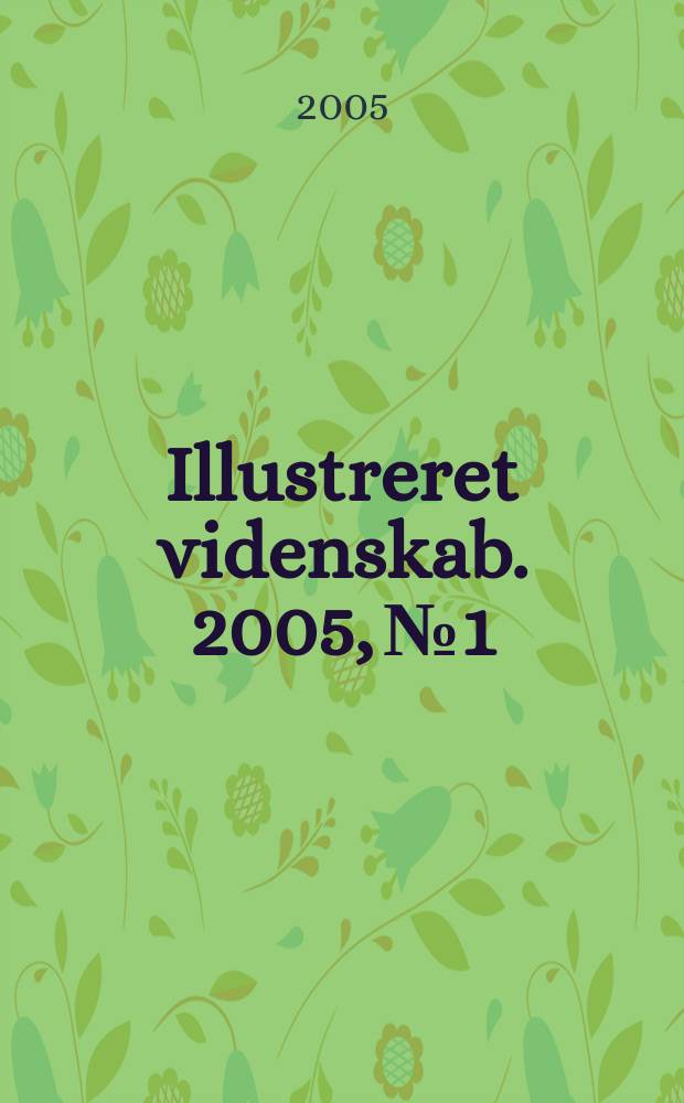 Illustreret videnskab. 2005, № 1