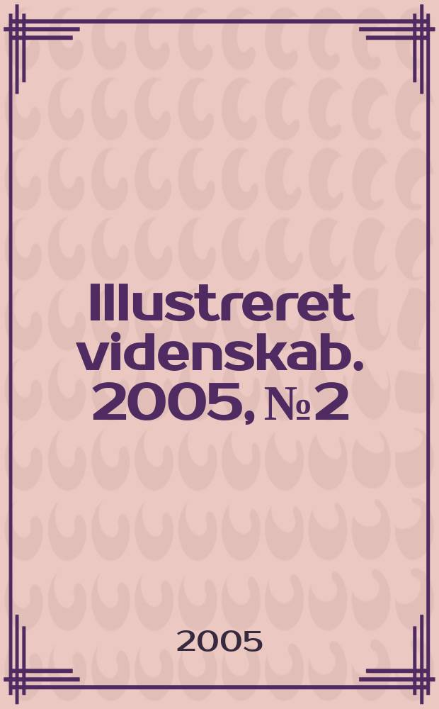 Illustreret videnskab. 2005, № 2