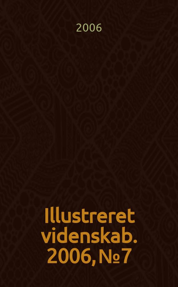 Illustreret videnskab. 2006, № 7