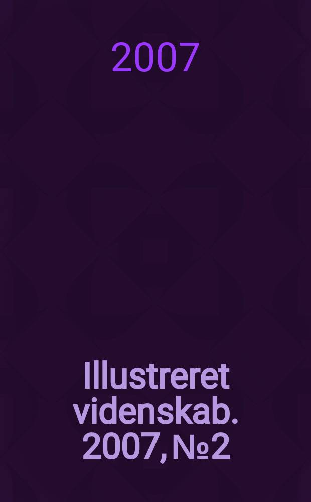 Illustreret videnskab. 2007, № 2