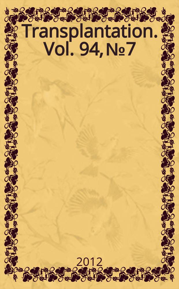 Transplantation. Vol. 94, № 7