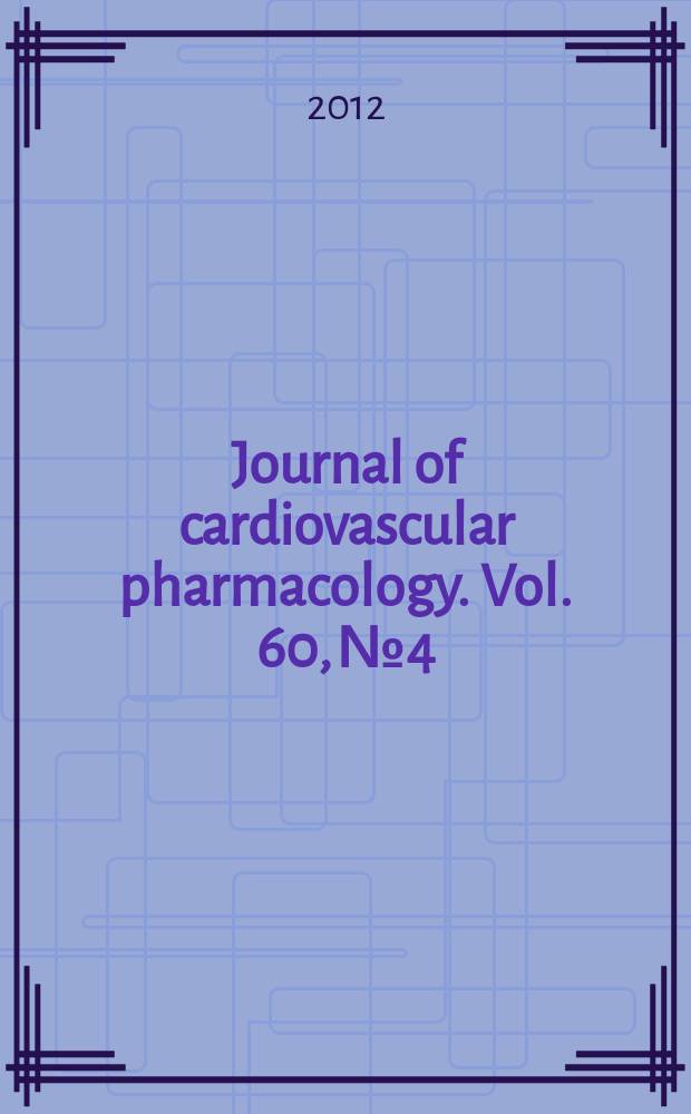 Journal of cardiovascular pharmacology. Vol. 60, № 4