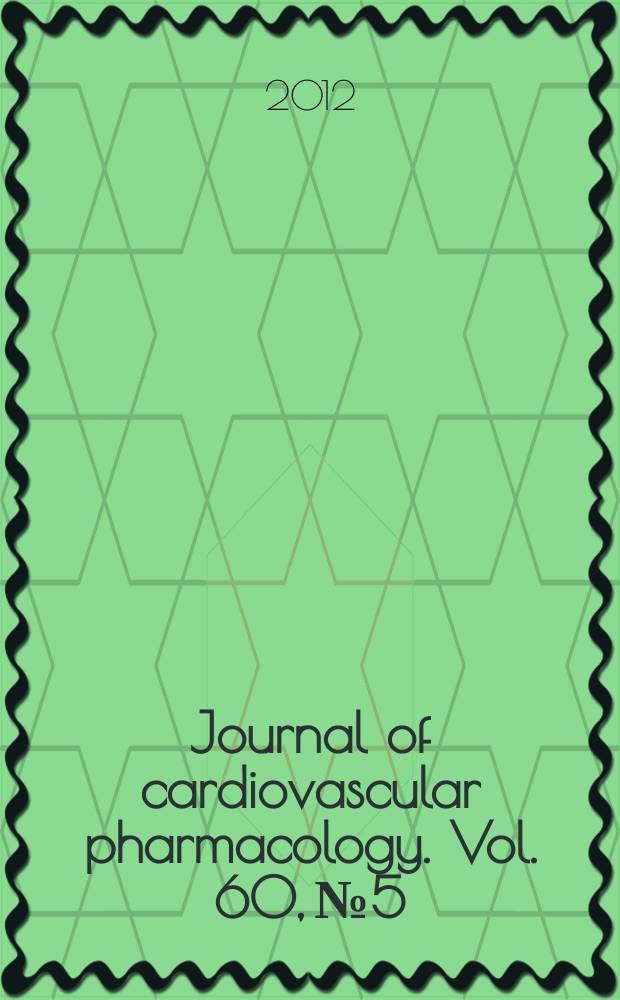 Journal of cardiovascular pharmacology. Vol. 60, № 5
