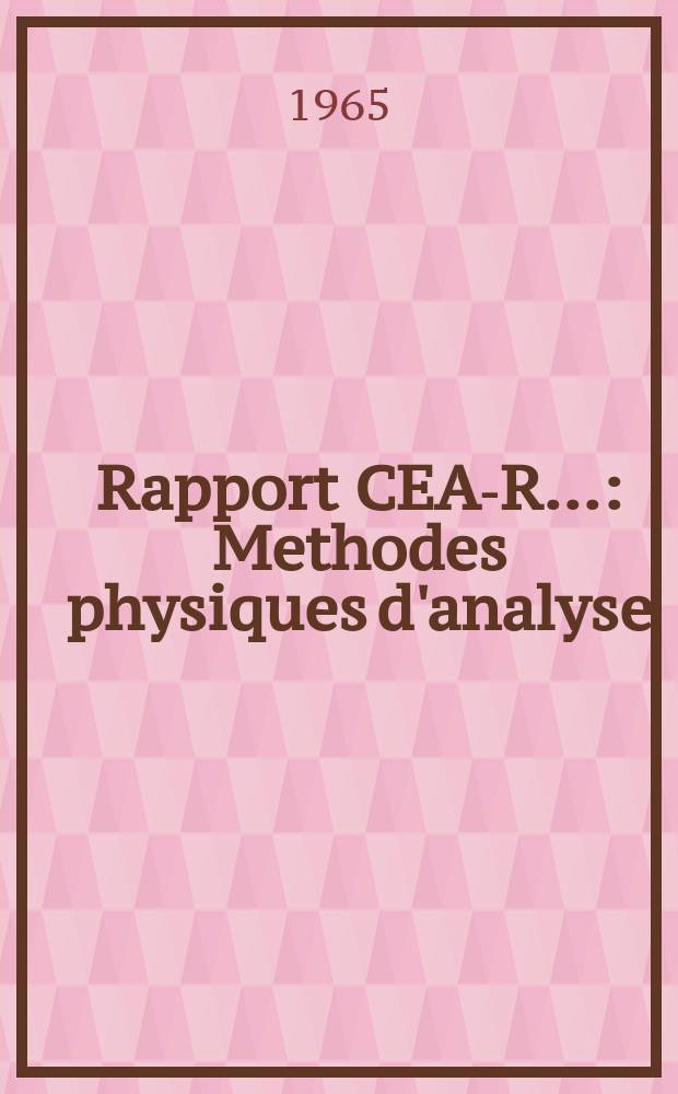 Rapport CEA-R.. : Methodes physiques d'analyse