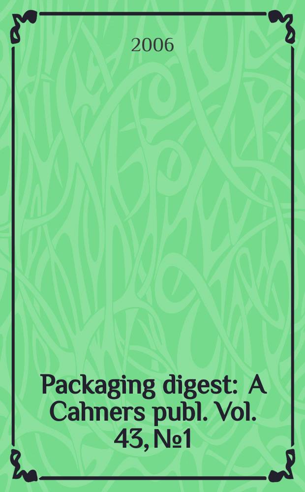 Packaging digest : A Cahners publ. Vol. 43, № 1