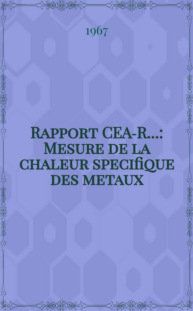 Rapport CEA-R.. : Mesure de la chaleur specifique des metaux