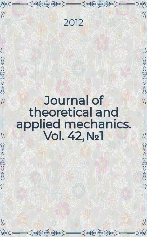 Journal of theoretical and applied mechanics. Vol. 42, № 1