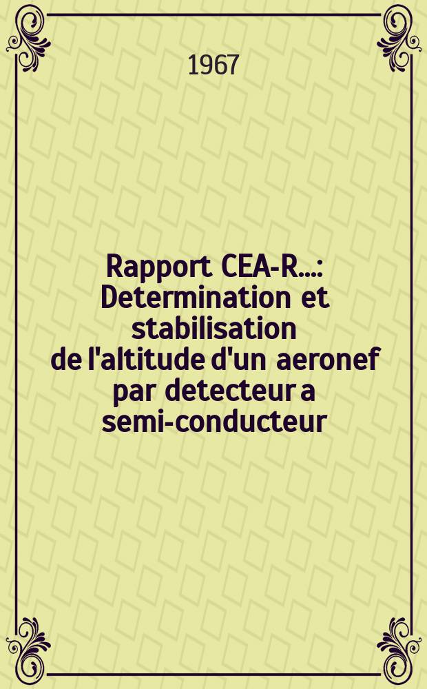 Rapport CEA-R.. : Determination et stabilisation de l'altitude d'un aeronef par detecteur a semi-conducteur