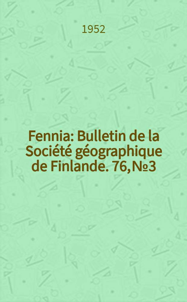 Fennia : Bulletin de la Société géographique de Finlande. 76, № 3 : Report on lapp affairs
