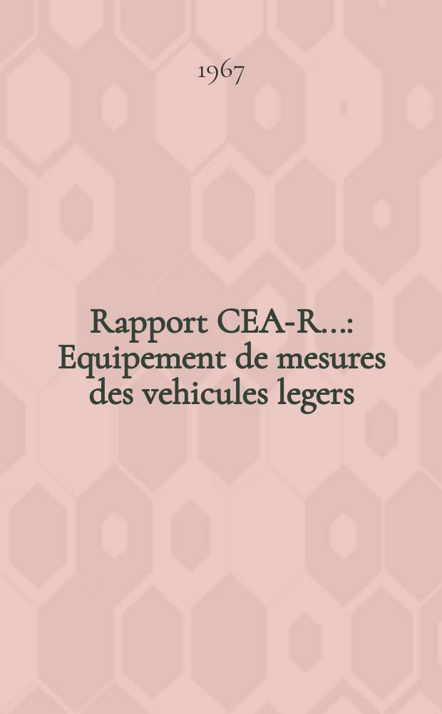 Rapport CEA-R.. : Equipement de mesures des vehicules legers