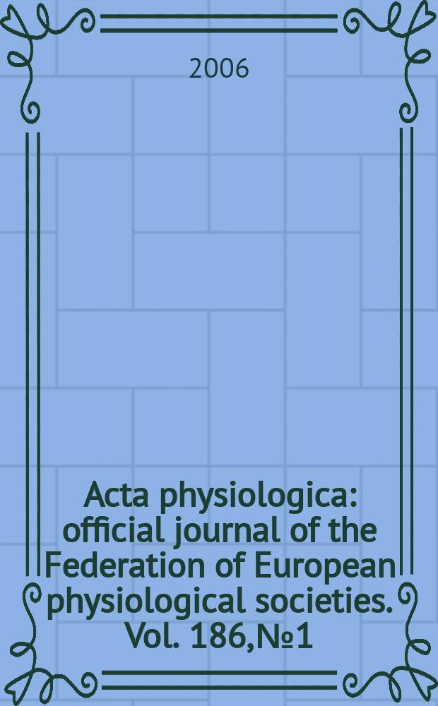 Acta physiologica : official journal of the Federation of European physiological societies. Vol. 186, № 1