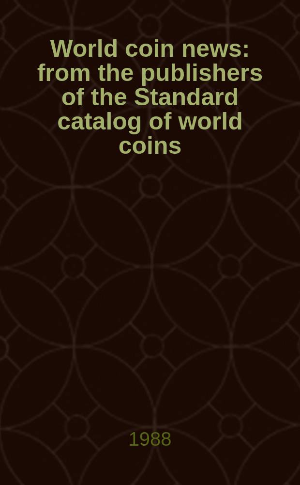 World coin news : from the publishers of the Standard catalog of world coins = Новости мира монет