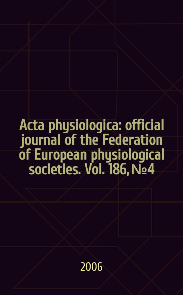 Acta physiologica : official journal of the Federation of European physiological societies. Vol. 186, № 4