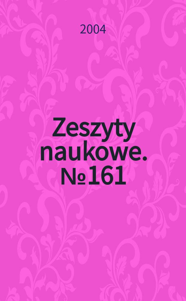 Zeszyty naukowe. №161 : Deregulacja rynków finansowych...
